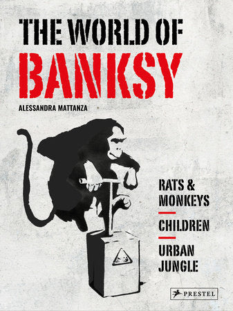 The World of Banksy Boxed Set by Alessandra Mattanza