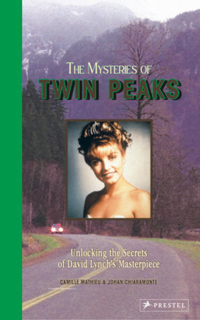 The Mysteries of Twin Peaks Hardcover by Camille Mathieu, Johan Chiarmonte