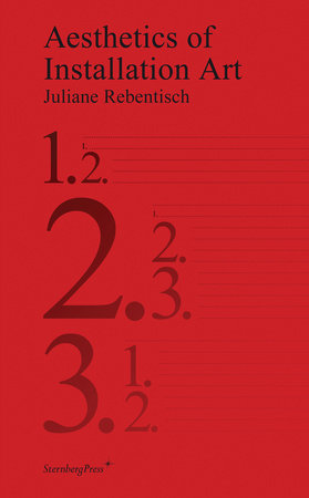 Aesthetics of Installation Art Paperback by Juliane Rebentisch