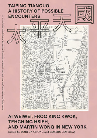 Taiping Tianguo-A History of Possible Encounters Paperback by edited by Doryun Chong and Cosmin Costina?