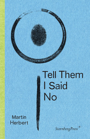 Tell Them I Said No Paperback by Martin Herbert