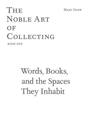 Words, Books, and the Spaces They Inhabit Paperback by Mari Shaw