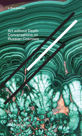 Art without Death Paperback by edited by e-flux journal; introduction by Brian Kuan Wood