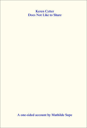 Keren Cytter Does Not Like to Share Paperback by edited by Eva Birkenstock