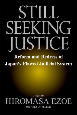 Still Seeking Justice Hardcover by Compiled by Hiromasa Ezoe