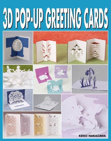 3D Pop Up Greeting Cards Paperback by Keiko Nakazawa