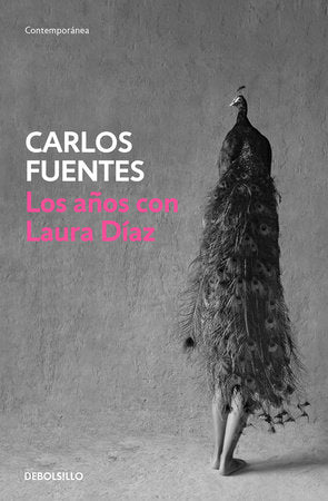 Los años con Laura Diaz / The Years with Laura Diaz Paperback by Carlos Fuentes