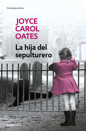 La hija del sepulturero / The Gravedigger's Daughter Paperback by Joyce Carol Oates