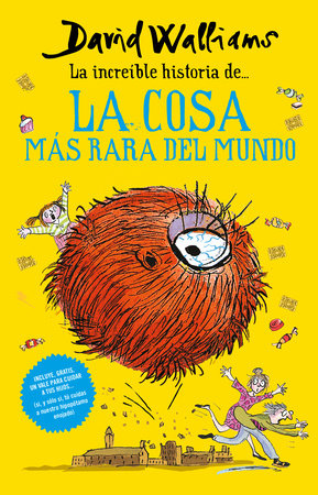 La increíble historia de… la cosa más rara del mundo / Fing Paperback by David Walliams, Tony Ross