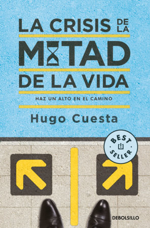 La crisis de la mitad de la vida / The Midlife Crisis Paperback by Hugo Cuesta