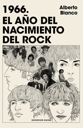 1966. El año del nacimiento del rock / 1966. The Year Rock Was Born Paperback by Alberto Blanco
