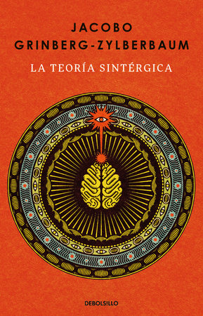 La teoría sintérgica / The Syntergic Theory Paperback by Jacobo Grinberg-Zylberbaum