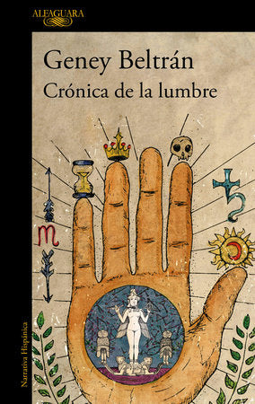 Crónica de la lumbre / Chronicle of the Fire Paperback by Geney Beltrán