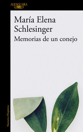 Memorias de un conejo / Memories of a Rabbit Paperback by María Elena Schlesinger