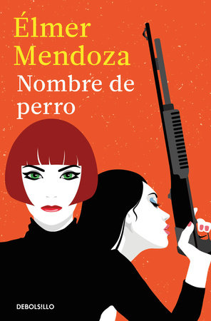 Nombre de perro / Dog's Name Paperback by Elmer Mendoza