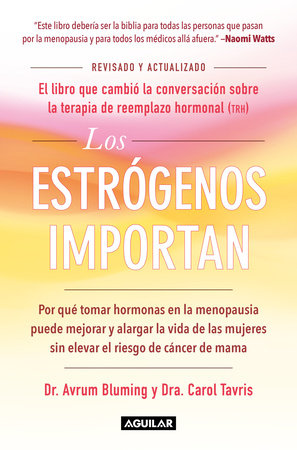 Los estrógenos importan / Estrogen Matters Paperback by Dr. Avrum Blumming; Dra. Carol Tavris