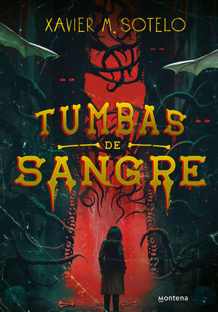 Tumbas de sangre / Blood-Soaked Graves Paperback by Xavier M. Sotelo