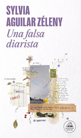 Una falsa diarista / The Pretend Diarist Paperback by Sylvia Aguilar Zeleny