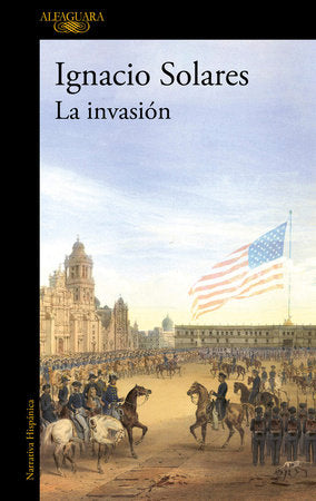 La invasión / The Invasion Paperback by Ignacio Solares