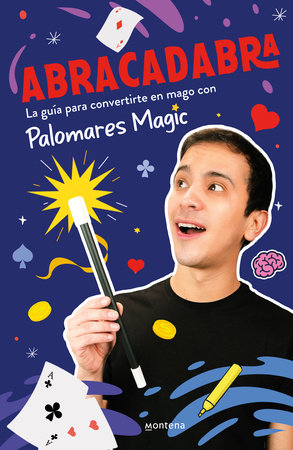 Abracadabra: La guía para convertirte en mago con Palomares Magic / Abracadabra Paperback by Palomares Magic