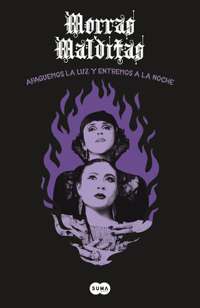 Morras Malditas: Apaguemos la luz y entremos a la noche / Lets Turn Off the Light and Enter the Night Paperback by Morras Malditas