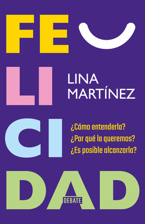 Felicidad / Happiness Paperback by Lina Martinez