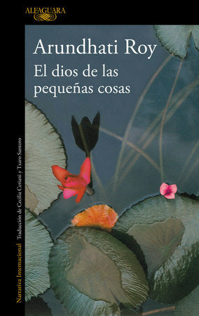 El dios de las pequeñas cosas / The God of Small Things Paperback by Arundhati Roy