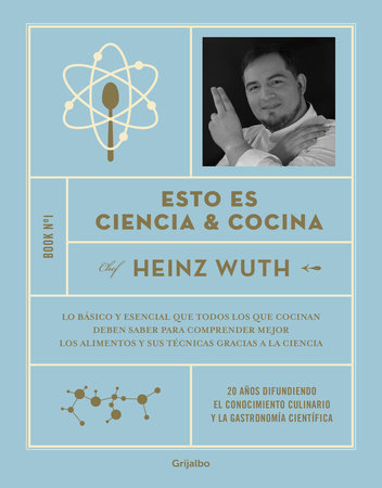Esto es ciencia y cocina / This Is Science and Cooking Paperback by Heinz Wuth