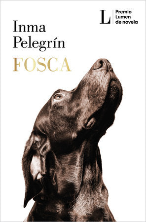 Fosca (PREMIO LUMEN 2025) / Gloomy (2025 LUMEN AWARD) Paperback by Inma Pelegrín