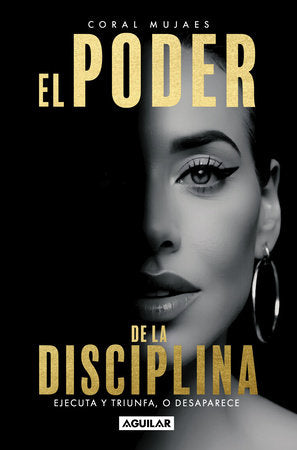 El poder de la disciplina / The Power of Discipline Paperback by Coral Mujaes