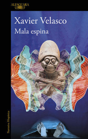 Mala espina / Bad Feeling Paperback by Xavier Velasco