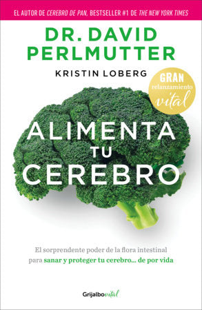 Alimenta tu cerebro / Brain Maker Paperback by Dr. David Perlmutter