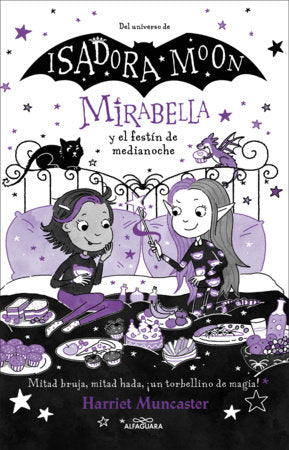 Mirabella y el festín de medianoche / Mirabella and the Midnight Feast Paperback by Harriet Muncaster