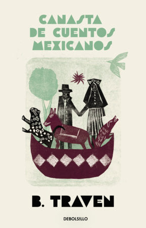 Canasta de cuentos mexicanos / Basket of Mexican Short Stories Paperback by B Traven