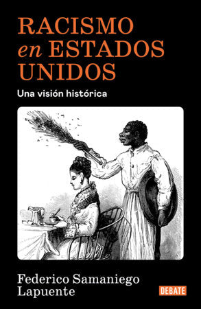 Racismo en Estados Unidos / Racism in the United States Paperback by Federico Samaniego Lapuente