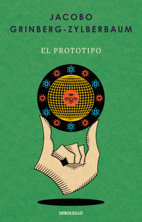 El prototipo / The Prototype Paperback by Jacobo Grinberg-Zylberbaum