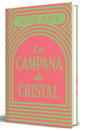 La campana de cristal / The Bell Jar Hardcover by Sylvia Plath