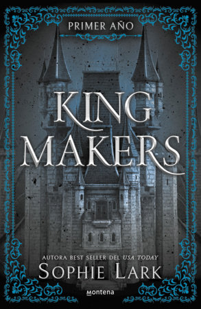 Kingmakers: Primer año / Kingmakers: Year One Paperback by Sophie Lark