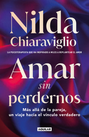Amar sin perdernos / Loving Without Losing Ourselves Paperback by Nilda Chiaraviglio