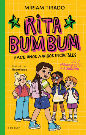 Rita Bumbum hace unos amigos increíbles / Rita Bumbum Makes Some Incredible Friends Paperback by Miriam Tirado