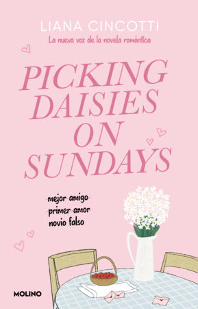Recogiendo margaritas los domingos / Picking Daisies on Sundays Paperback by Liana Cincotti