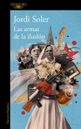 Las armas de la ilusión / The Weapons of Illusion Paperback by Jordi Soler
