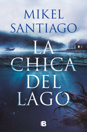La chica del lago / The Girl From The Lake Paperback by Mikel Santiago