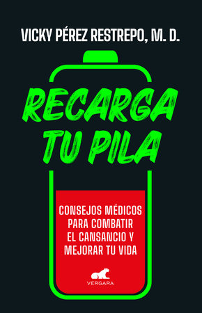 Recarga tu pila / Recharge Your Batteries Paperback by Vicky Pérez Restrepo, M.D.