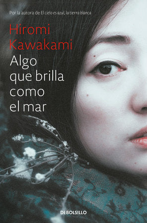 Algo que brilla como el mar / Something that Glitters Like the Sea Hardcover by Hiromi Kawakami