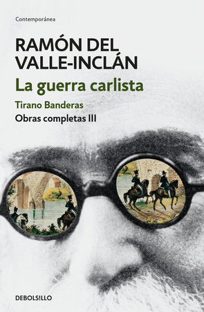 La guerra carlista. Tirano Banderas (Obras completas Valle-Inclán 3) / The Carlist War. Tirano Banderas Paperback by Ramón del Valle-Inclán