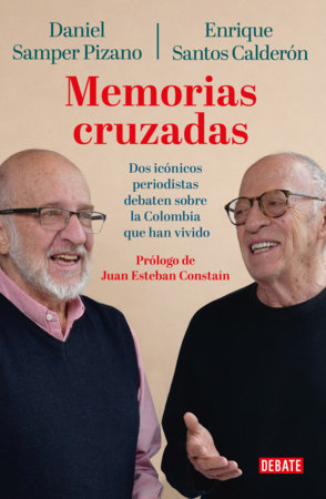 Memorias cruzadas / Crossed Memories Paperback by Daniel Samper Pizano; Enrique Santos Calderón