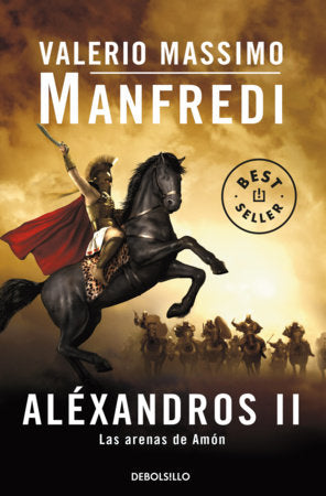 Aléxandros II: Las arenas de Amón / Aléxandros II: The Sands of Ammon Paperback by Valerio Massimo Manfredi