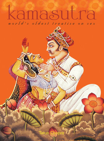 Kamasutra: World Oldest Treatise On Sex Hardcover by Tarun Chopra