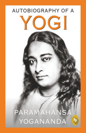 Autobiography of A Yogi Paperback by Paramahansa Yogananda
